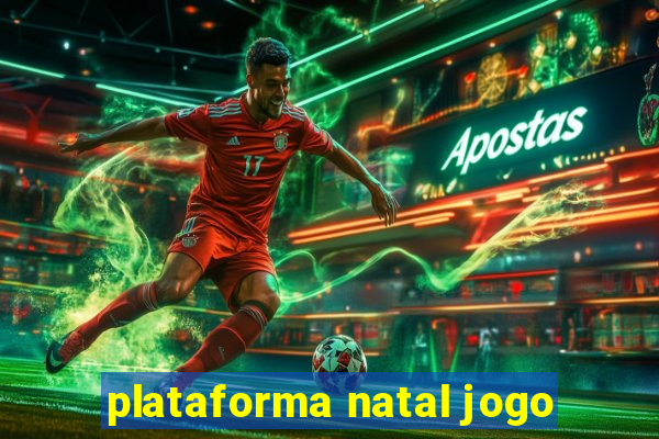 plataforma natal jogo